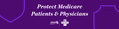 Protect Medicare Patients and Physicians