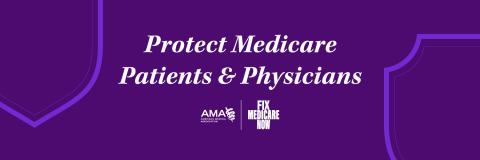 Protect Medicare Patients and Physicians