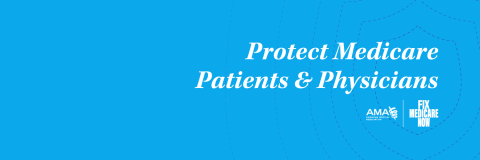 Protect Medicare Patients and Physicians